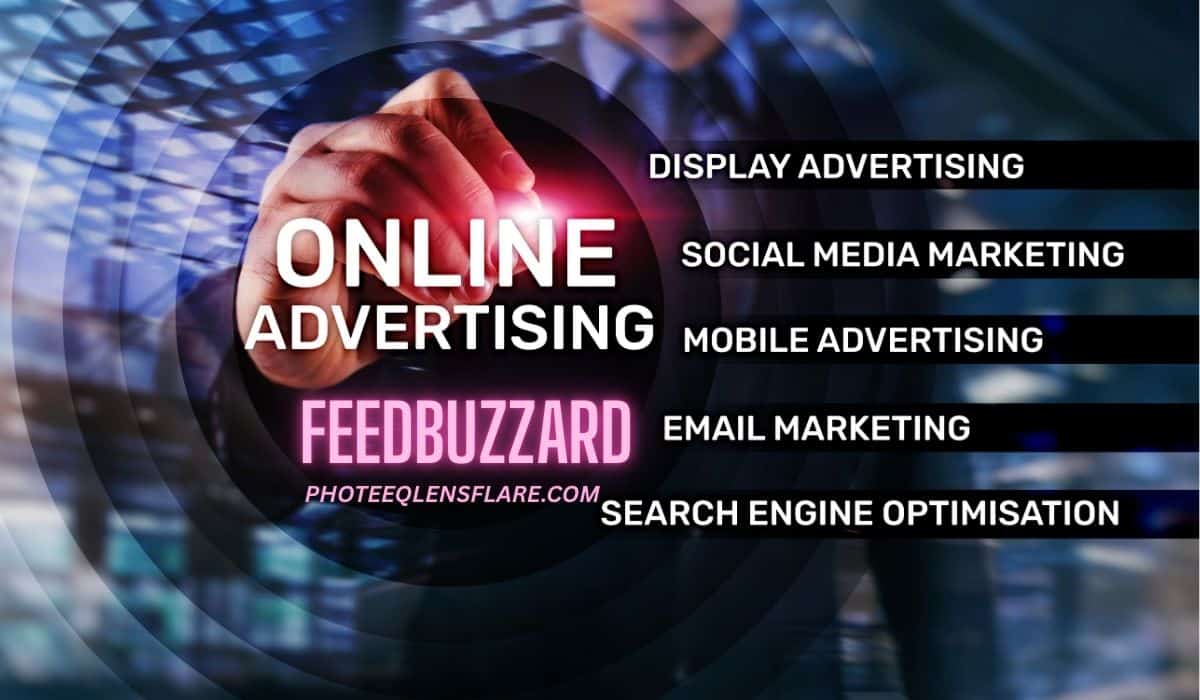 A digital marketing-themed graphic showing a person pressing a virtual button labeled "Online Advertising." The text highlights various services: display advertising, social media marketing, mobile advertising, email marketing, and search engine optimisation. The words "FEEDBUZZARD" and "photeeqlensflare.com" are prominently displayed, promoting Feedbuzzard advertising services.