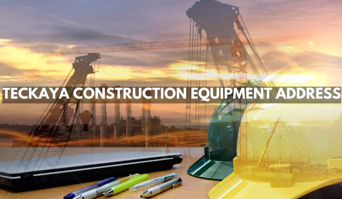 The official address and contact details for teckaya construction equipment address, a leading heavy machinery and equipment supplier.