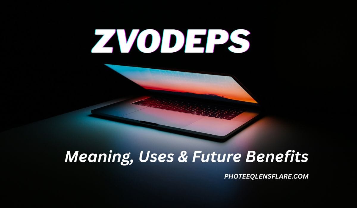 A partially open laptop emits colorful light on a dark surface, with the text "ZVODEPS" in bold, glowing letters above it. Below the laptop, additional text reads: "Meaning, Uses & Future Benefits" and "photeeqlensflare.com".